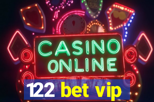 122 bet vip